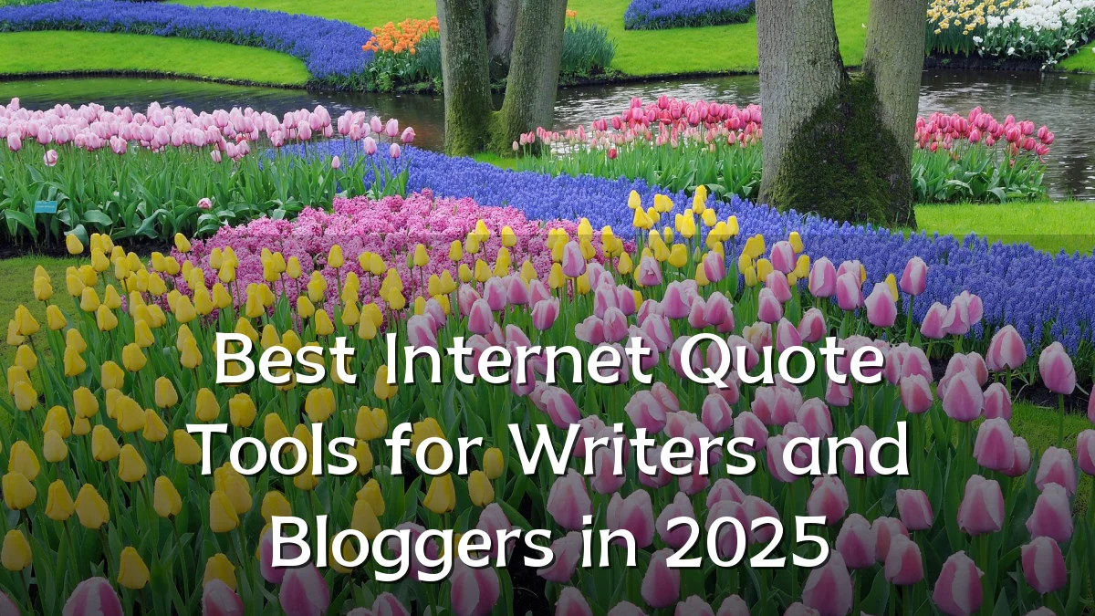 Best Internet Quote Tools for Writers and Bloggers in 2025