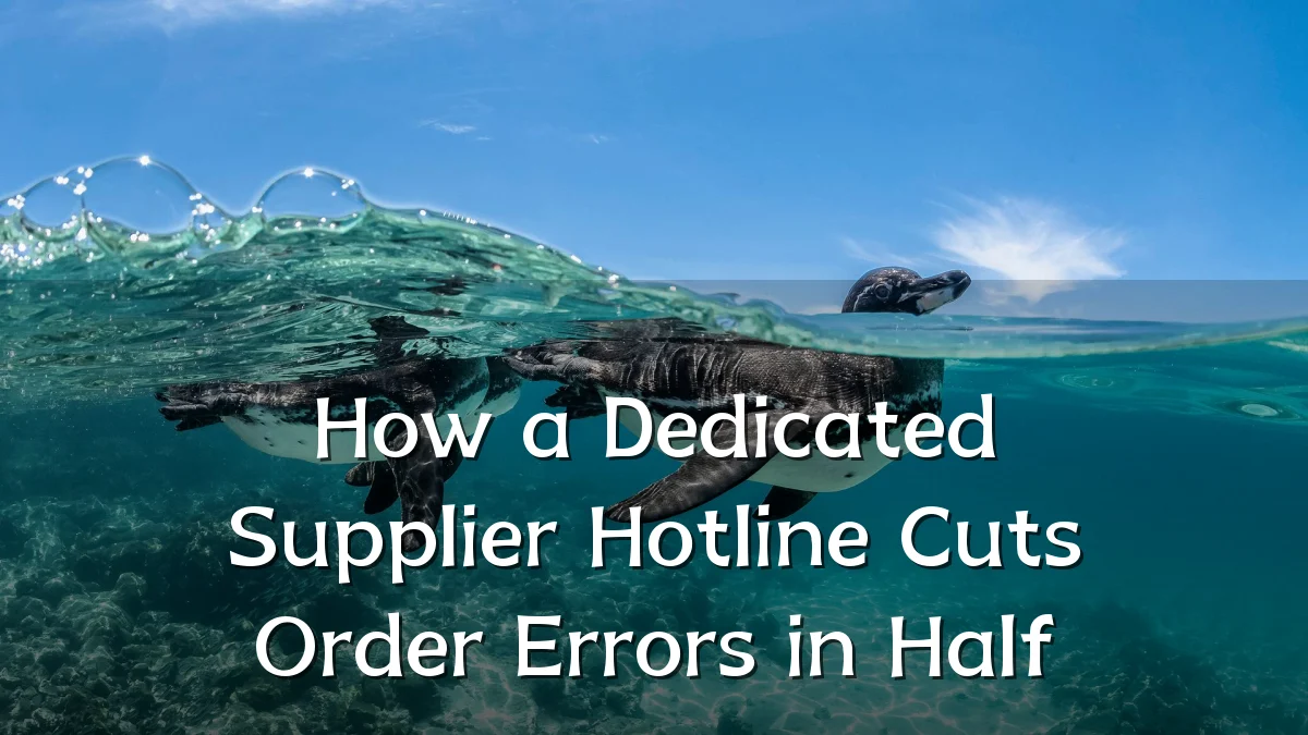 How a Dedicated Supplier Hotline Cuts Order Errors in Half