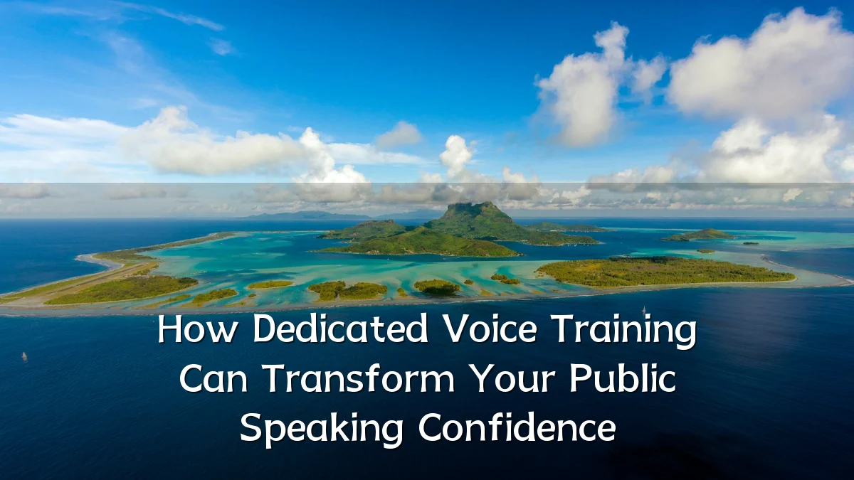 How Dedicated Voice Training Can Transform Your Public Speaking Confidence