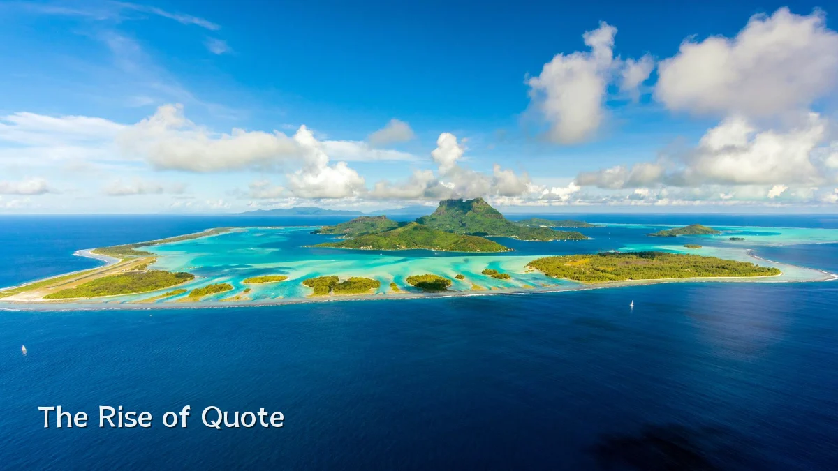The Rise of Quote