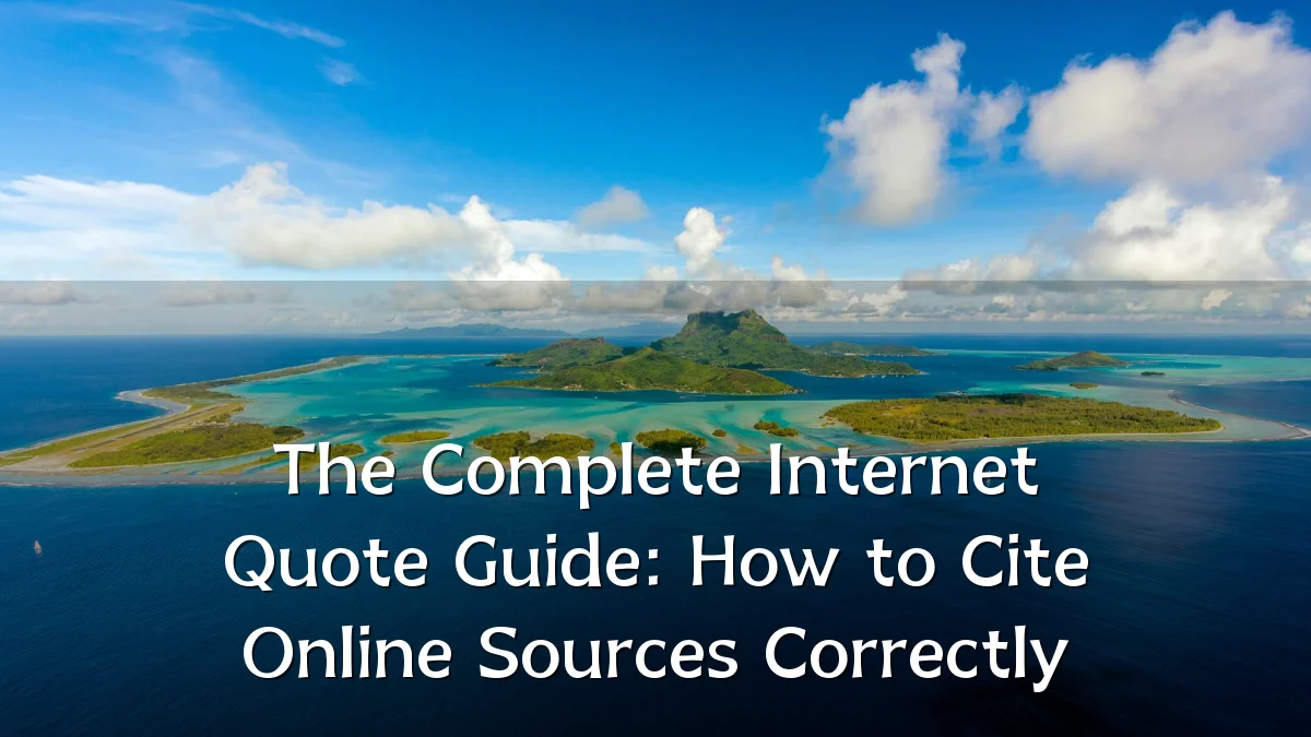 The Complete Internet Quote Guide: How to Cite Online Sources Correctly
