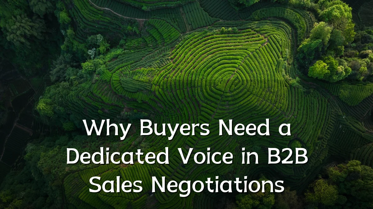 Why Buyers Need a Dedicated Voice in B2B Sales Negotiations